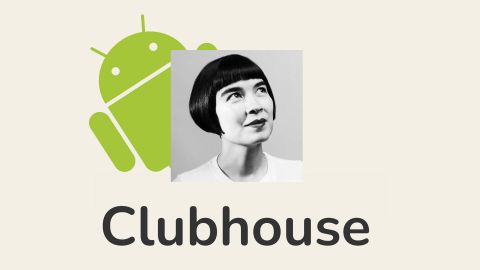 Clubhouse Yakında Android Mağazasına Geliyor